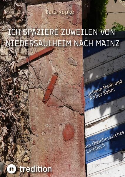 Ich spaziere zuweilen von Niedersaulheim nach Mainz