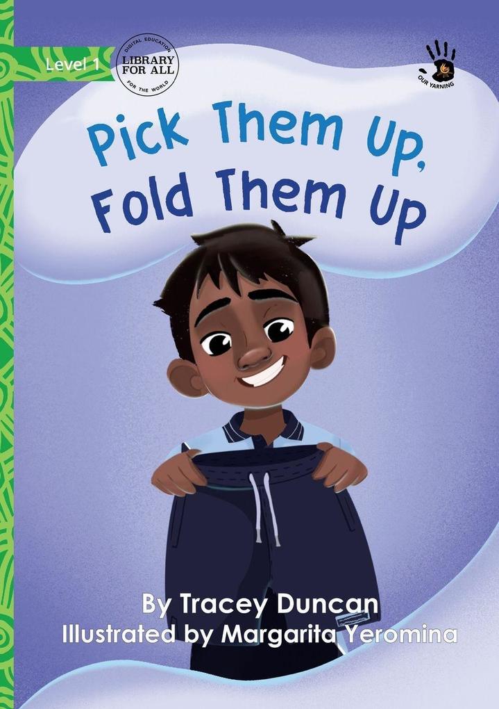 Pick Them Up Fold Them Up - Our Yarning