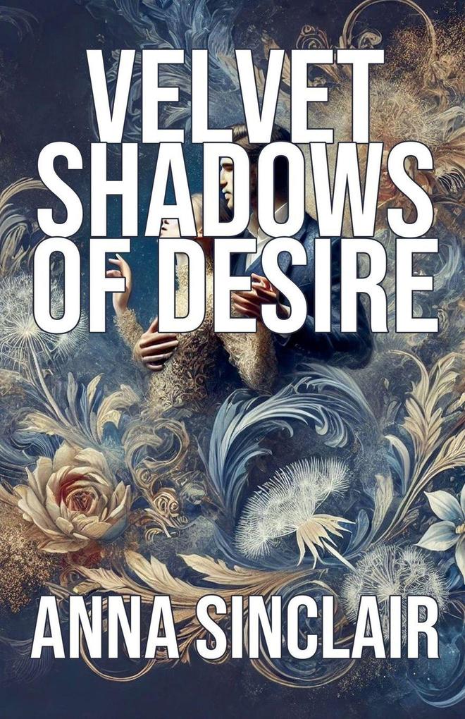 Velvet Shadows of Desire