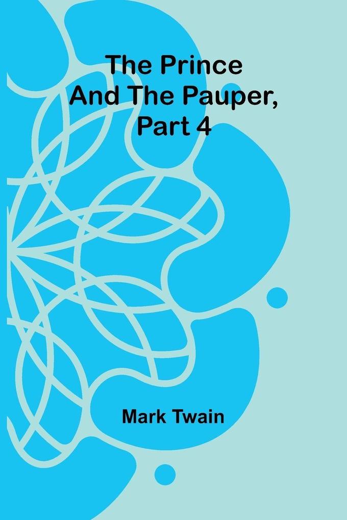 The Prince and the Pauper Part 4.