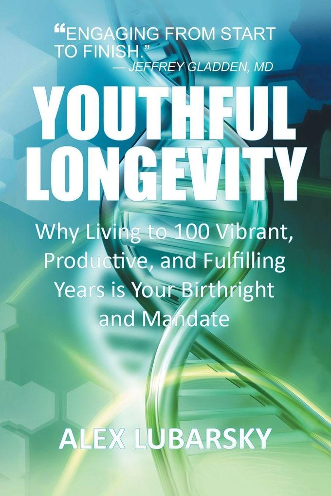 YOUTHFUL LONGEVITY