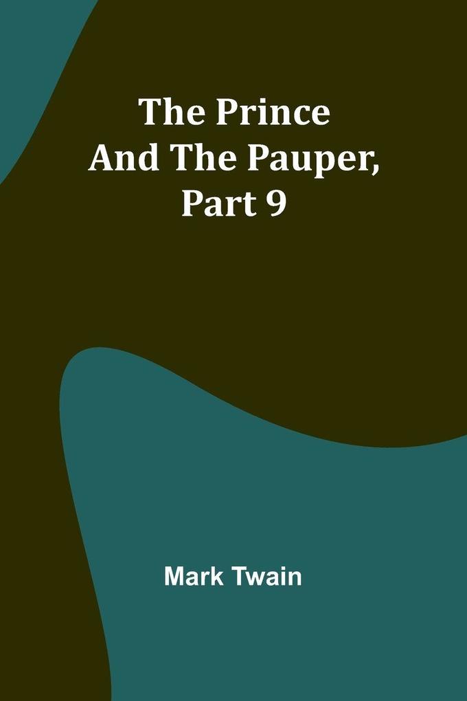 The Prince and the Pauper Part 9.