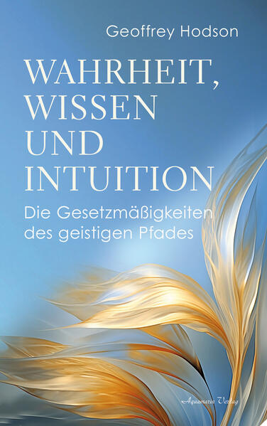 Wahrheit Wissen und Intuition