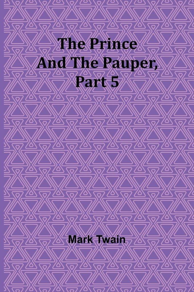 The Prince and the Pauper Part 5.