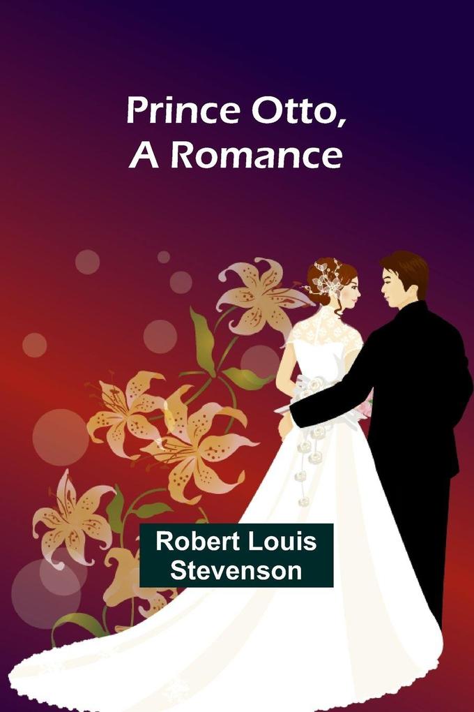 Prince Otto a Romance