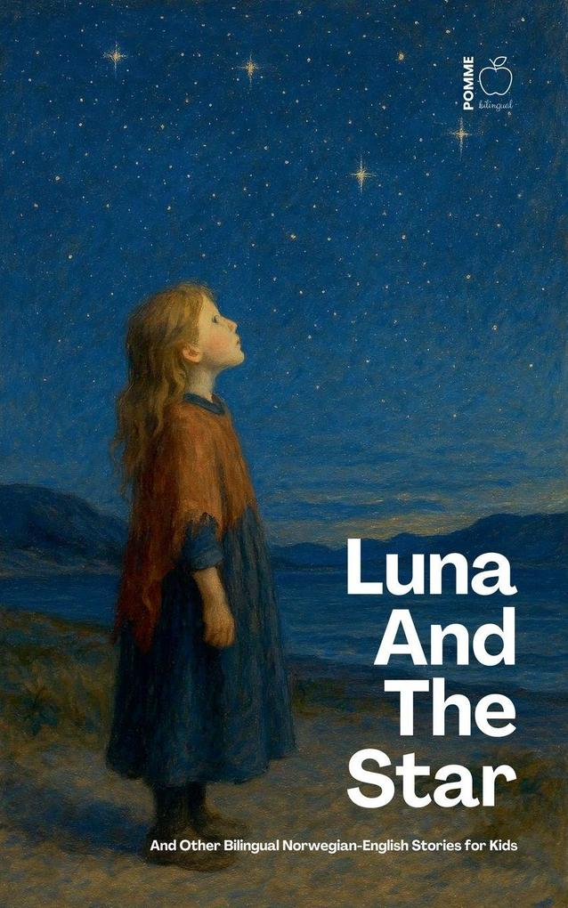 Luna And The Star And Other Bilingual Norwegian-English Stories for Kids