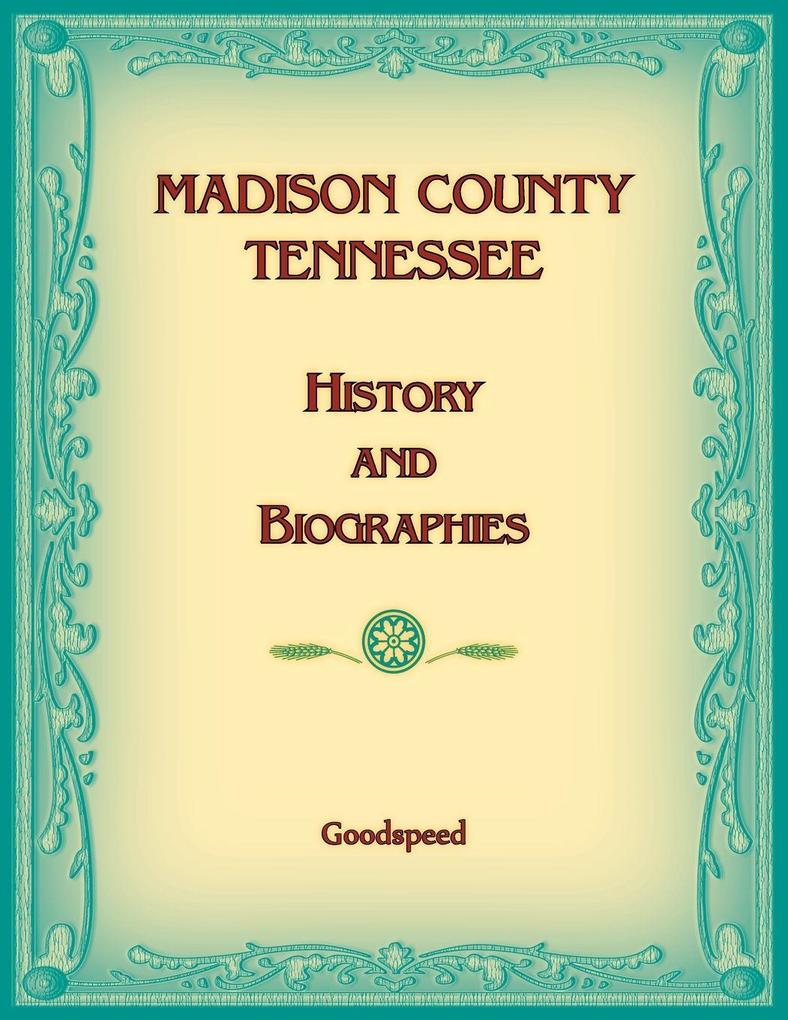 Madison County Tennessee History and Biographies