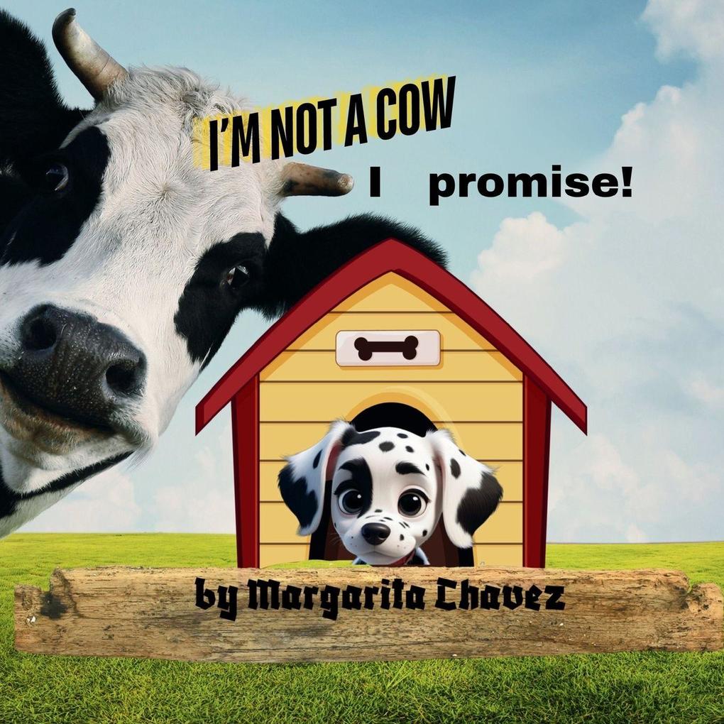 I'm Not a Cow I Promise