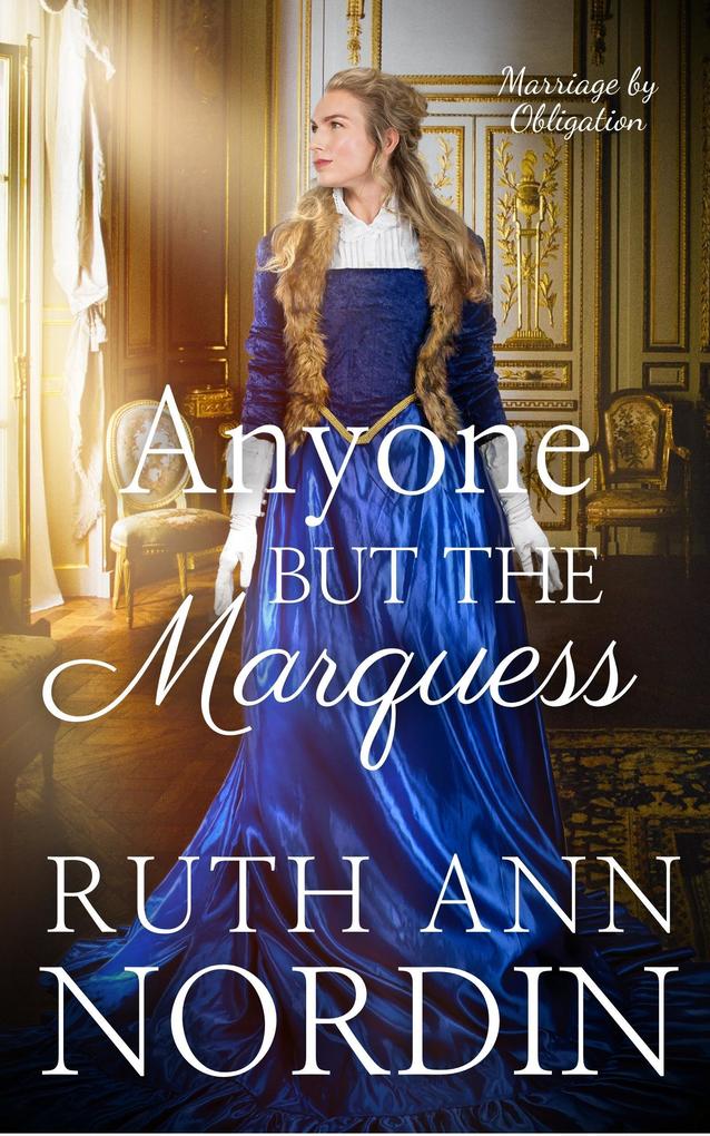 Anyone But the Marquess (Marriage by Obligation Series #5)