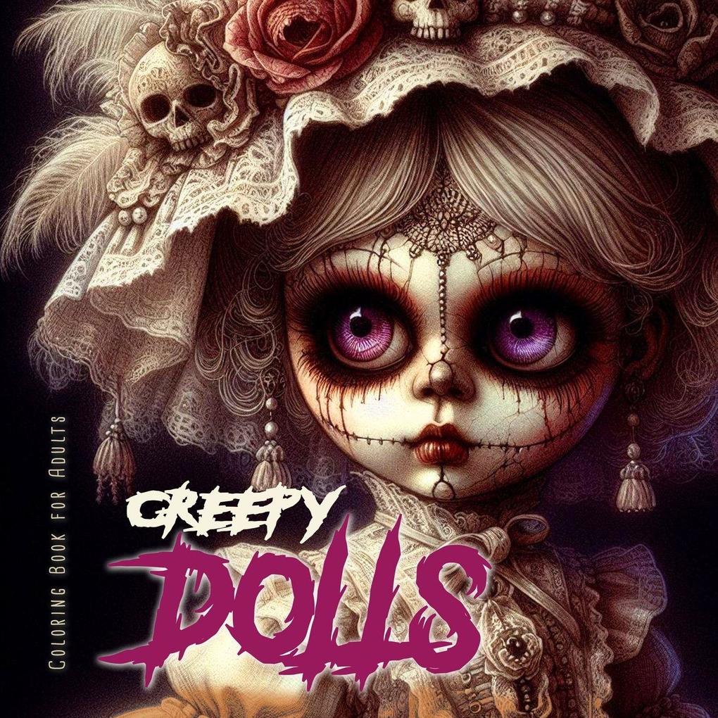 Creepy Dolls Coloring Book for Adults
