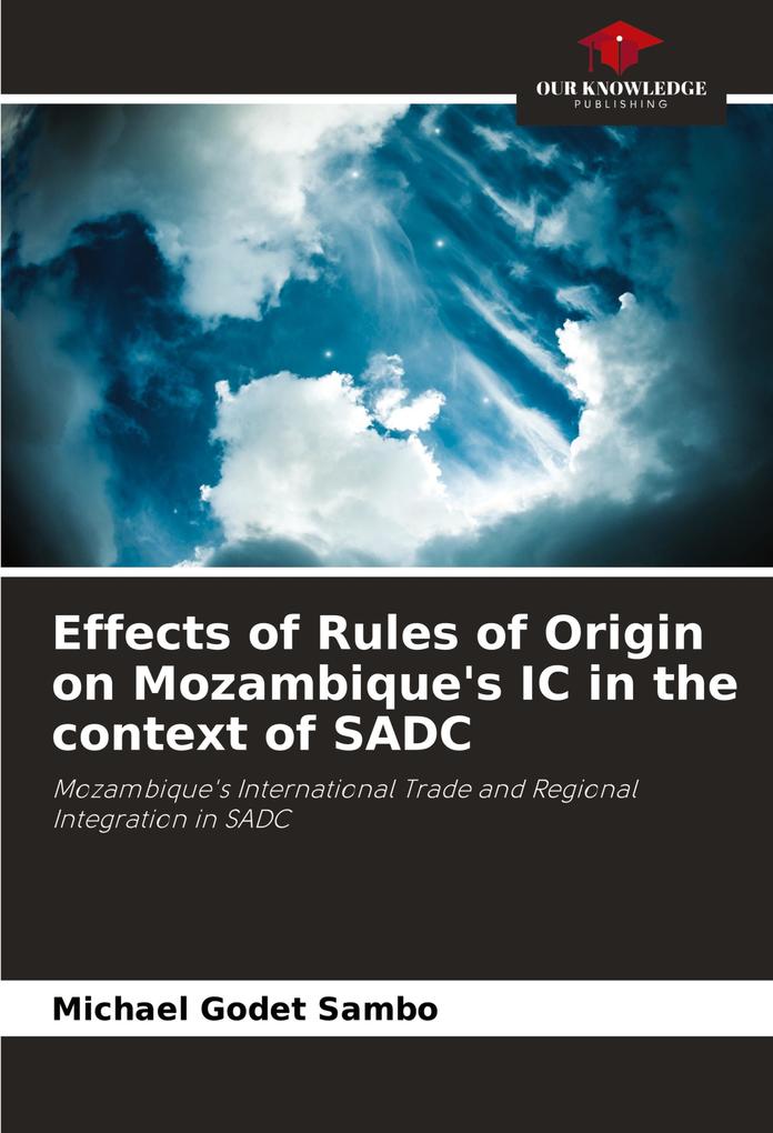 Effects of Rules of Origin on Mozambique's IC in the context of SADC