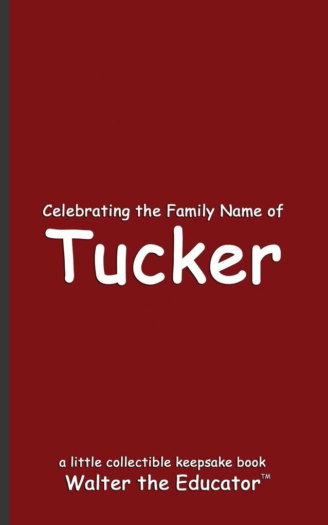 Celebrating the Family Name of Tucker