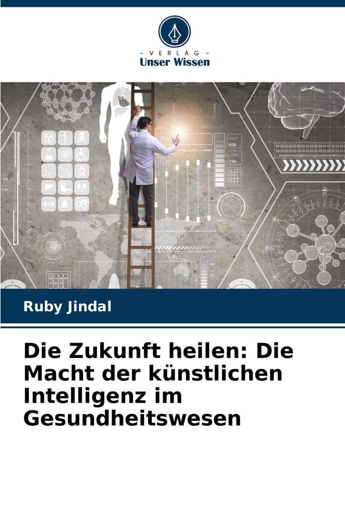 Die Zukunft heilen: Die Macht der künstlichen Intelligenz im Gesundheitswesen