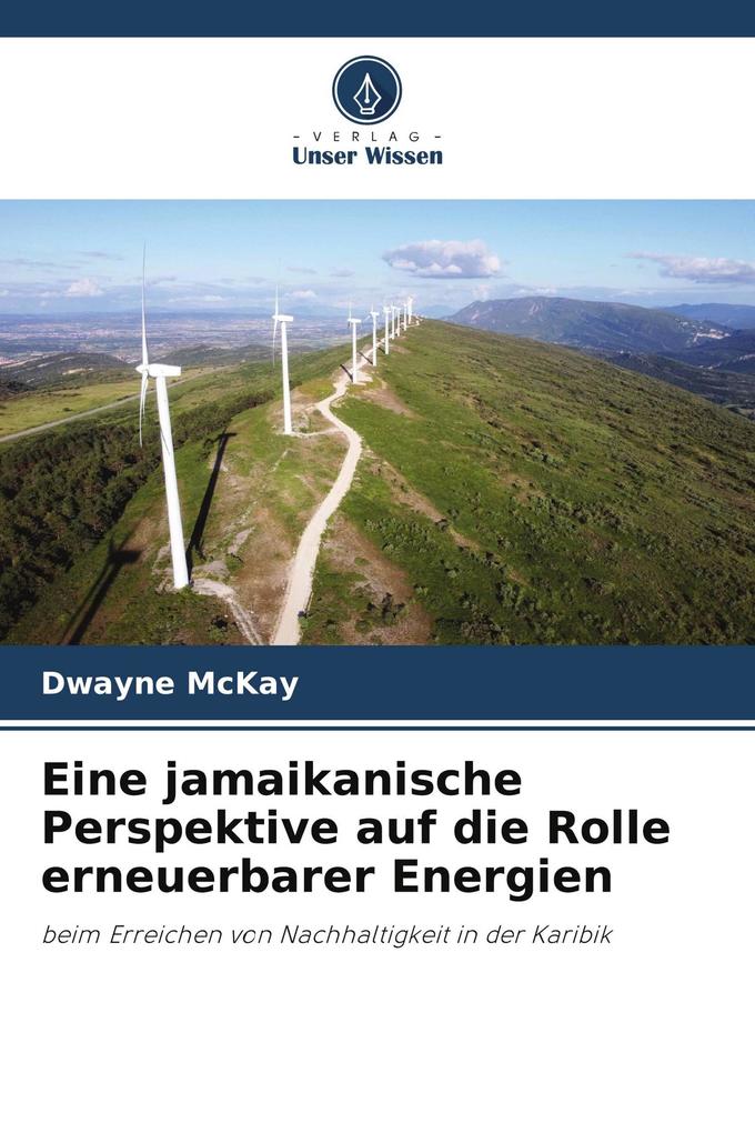 Eine jamaikanische Perspektive auf die Rolle erneuerbarer Energien