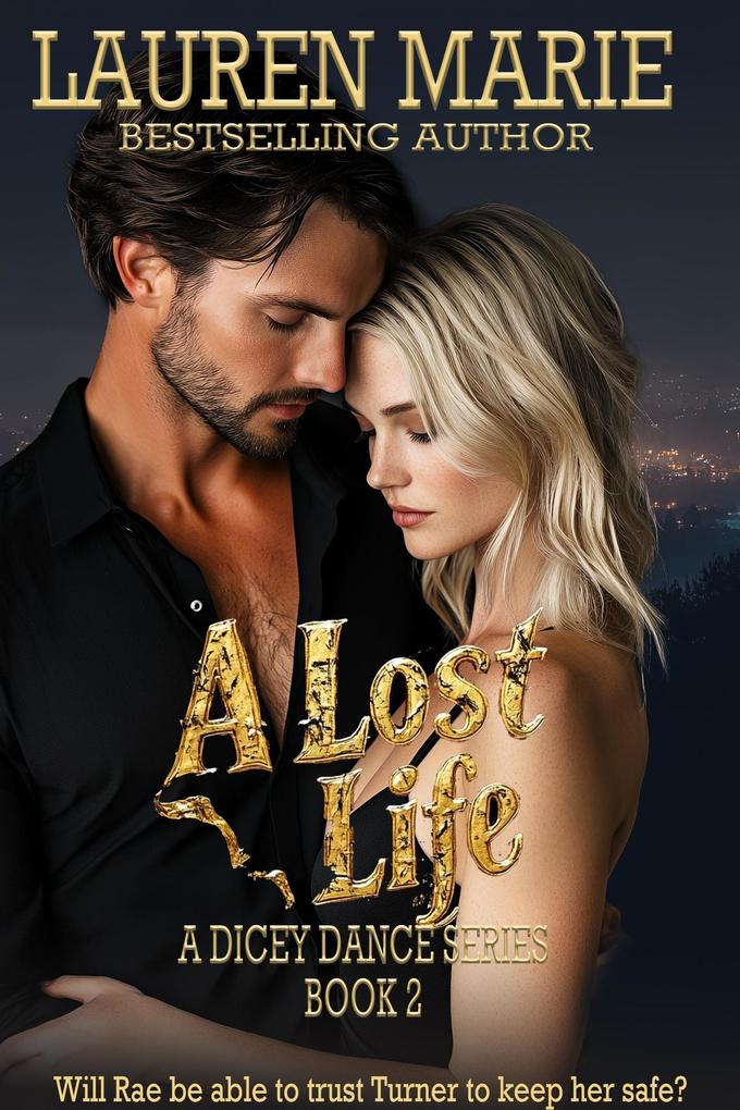 A Lost Life (A Dicey Dance series)