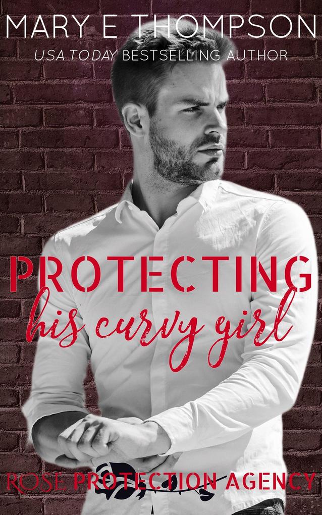 Protecting His Curvy Girl (Rose Protection Agency #1)