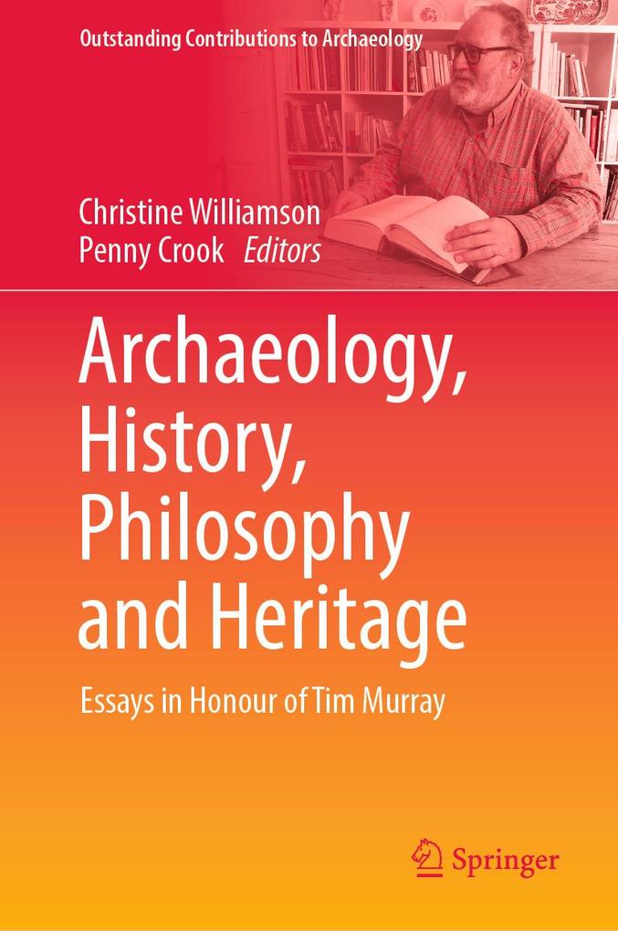 Archaeology History Philosophy and Heritage