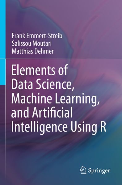 Elements of Data Science Machine Learning and Artificial Intelligence Using R