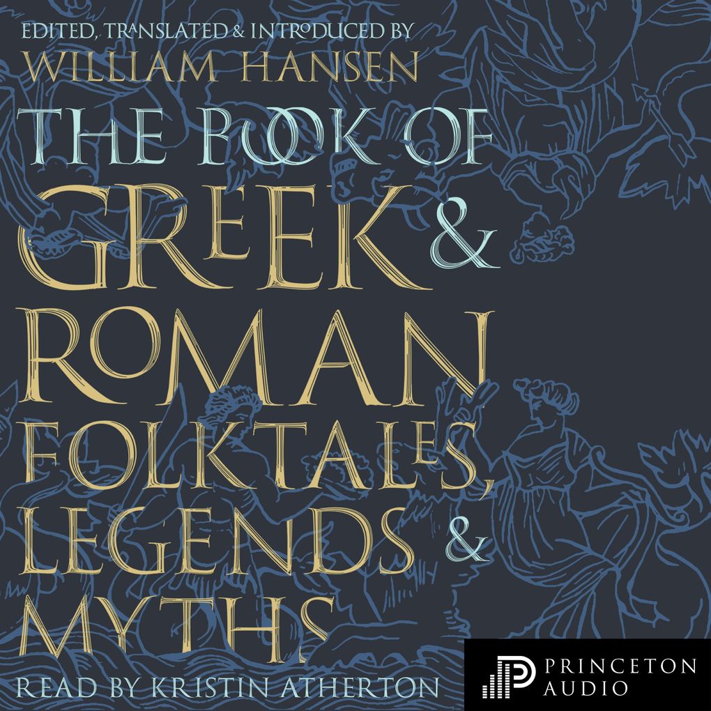 The Book of Greek and Roman Folktales Legends and Myths