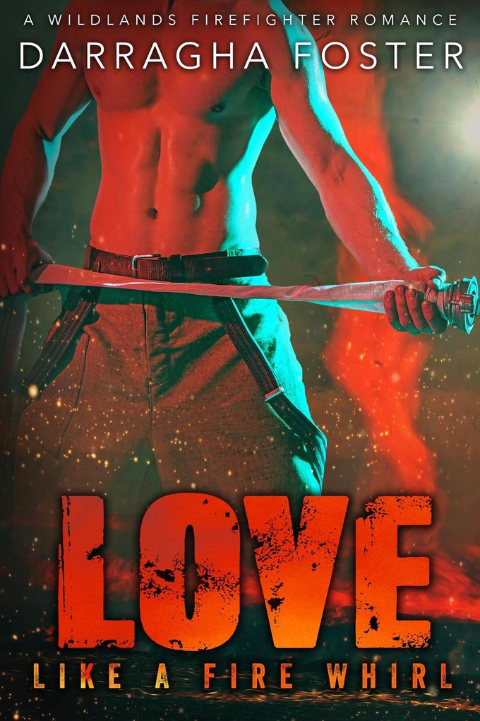 Love Like a Fire Whirl (Stable Tales)