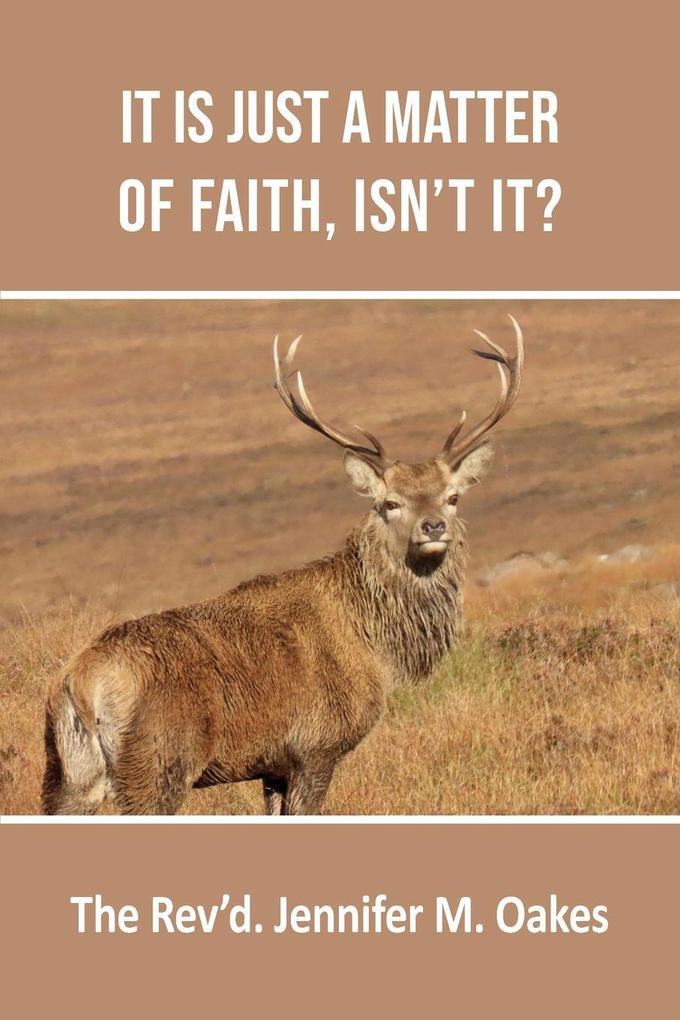 It is Just a Matter of Faith Isn't it?