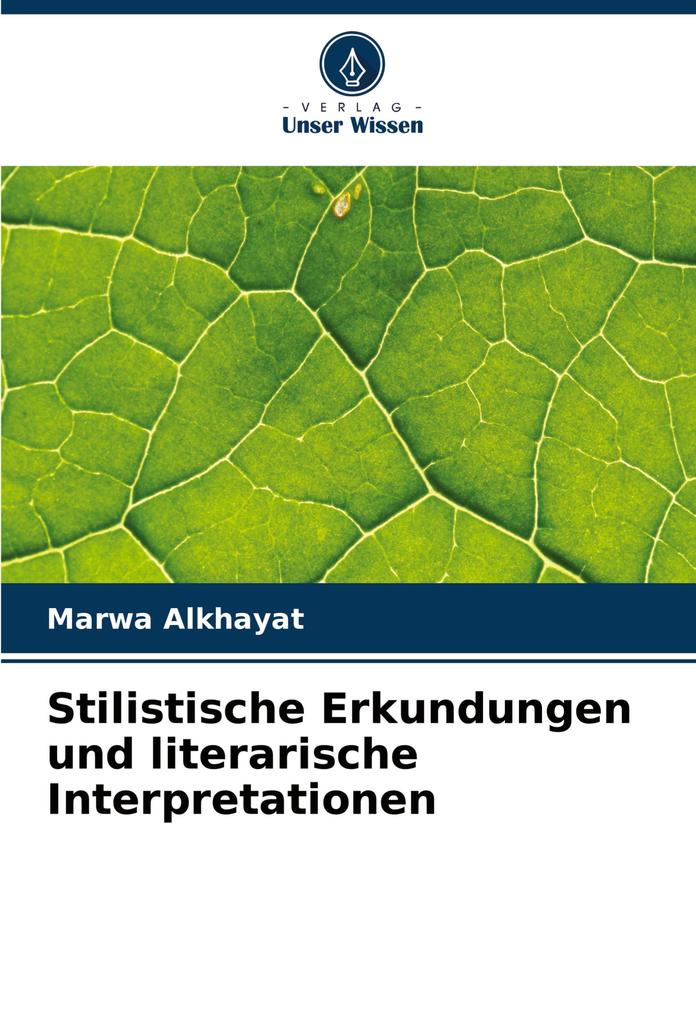 Stilistische Erkundungen und literarische Interpretationen