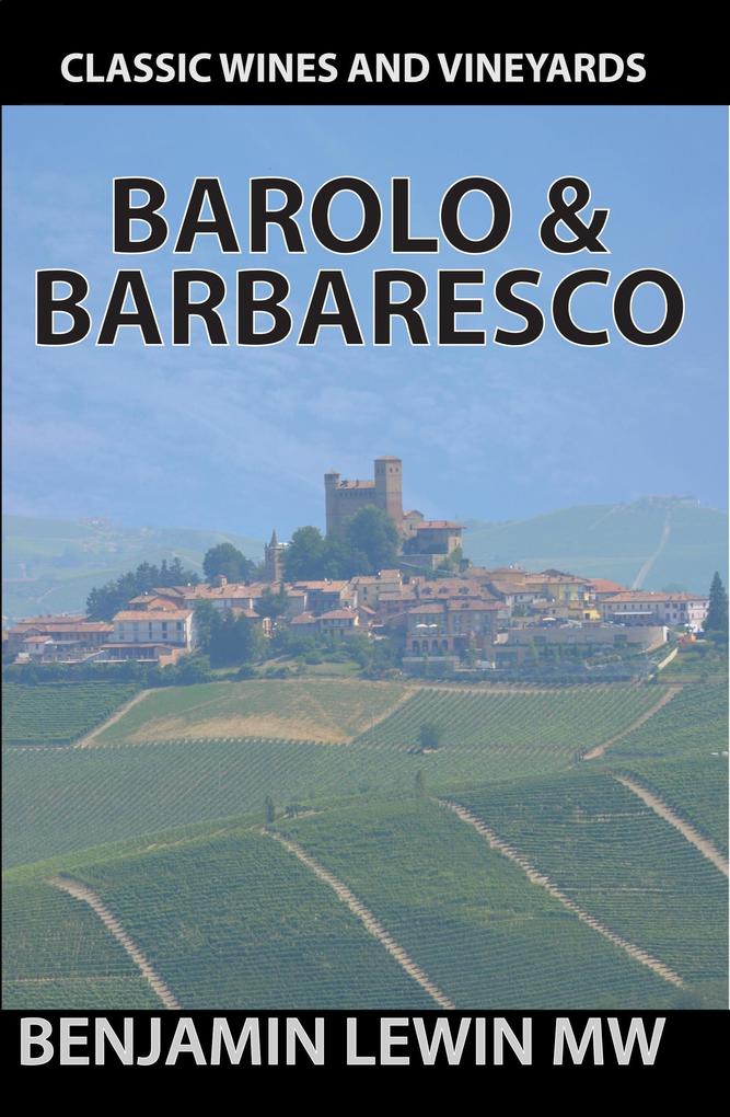 Barolo & Barbaresco (Guides to Wines and Top Vineyards #16)