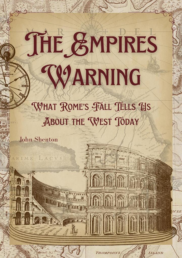 The Empire's Warning: What Rome's Fall Tells Us About the West Today