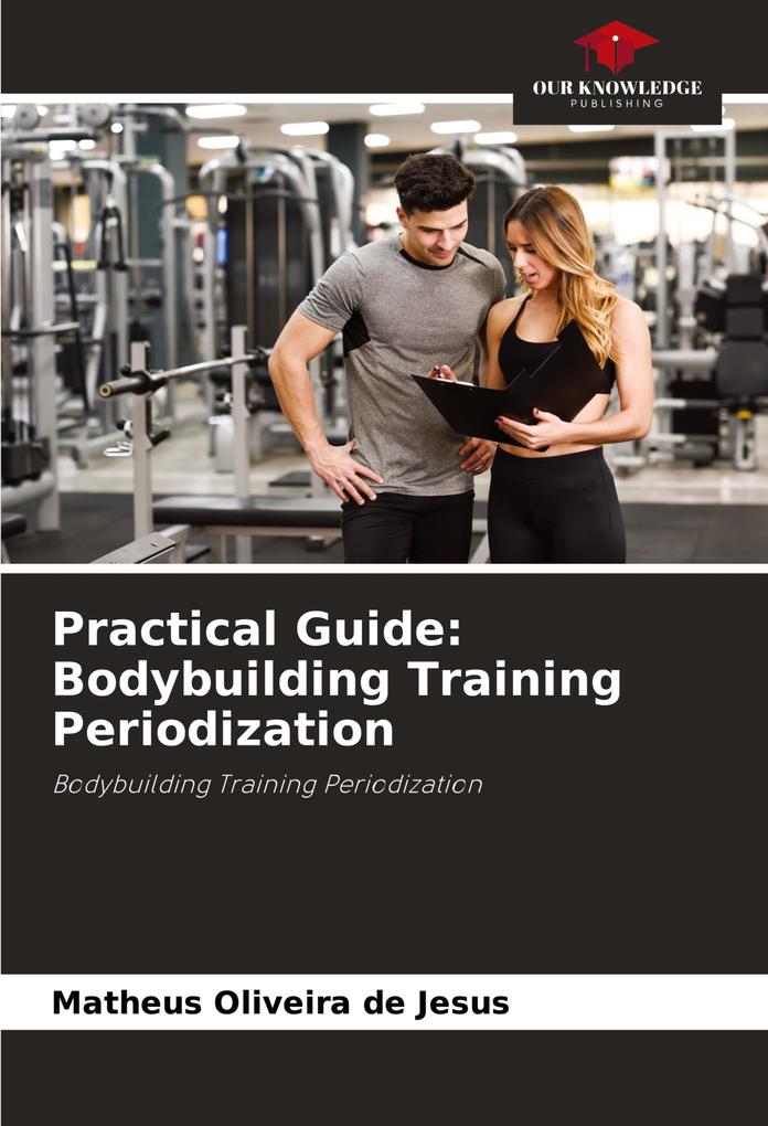 Practical Guide: Bodybuilding Training Periodization
