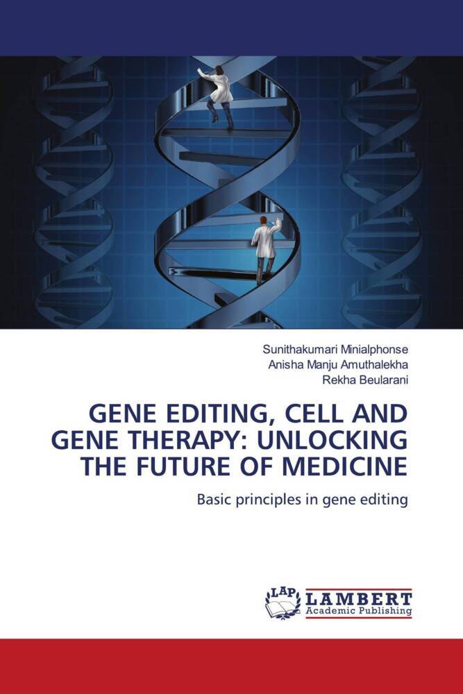 GENE EDITING CELL AND GENE THERAPY: UNLOCKING THE FUTURE OF MEDICINE