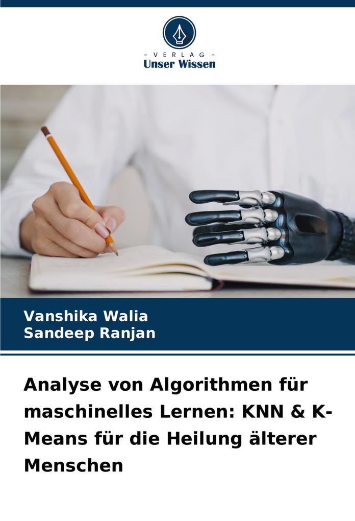 Analyse von Algorithmen für maschinelles Lernen: KNN & K-Means für die Heilung älterer Menschen