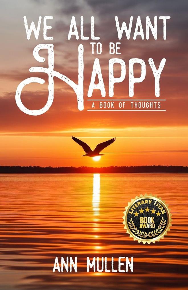 We All Want to Be Happy