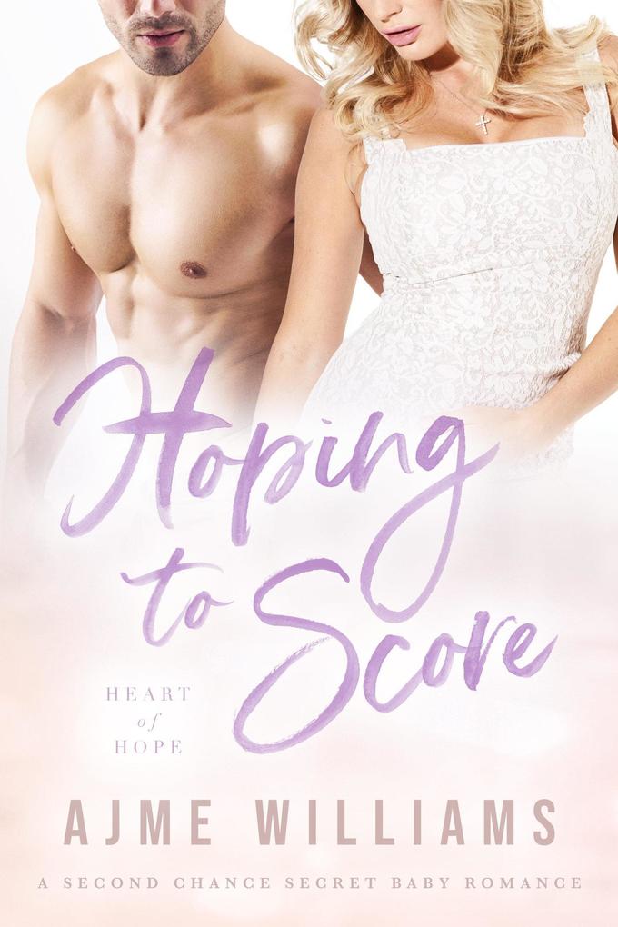 Hoping To Score (Heart of Hope #14)