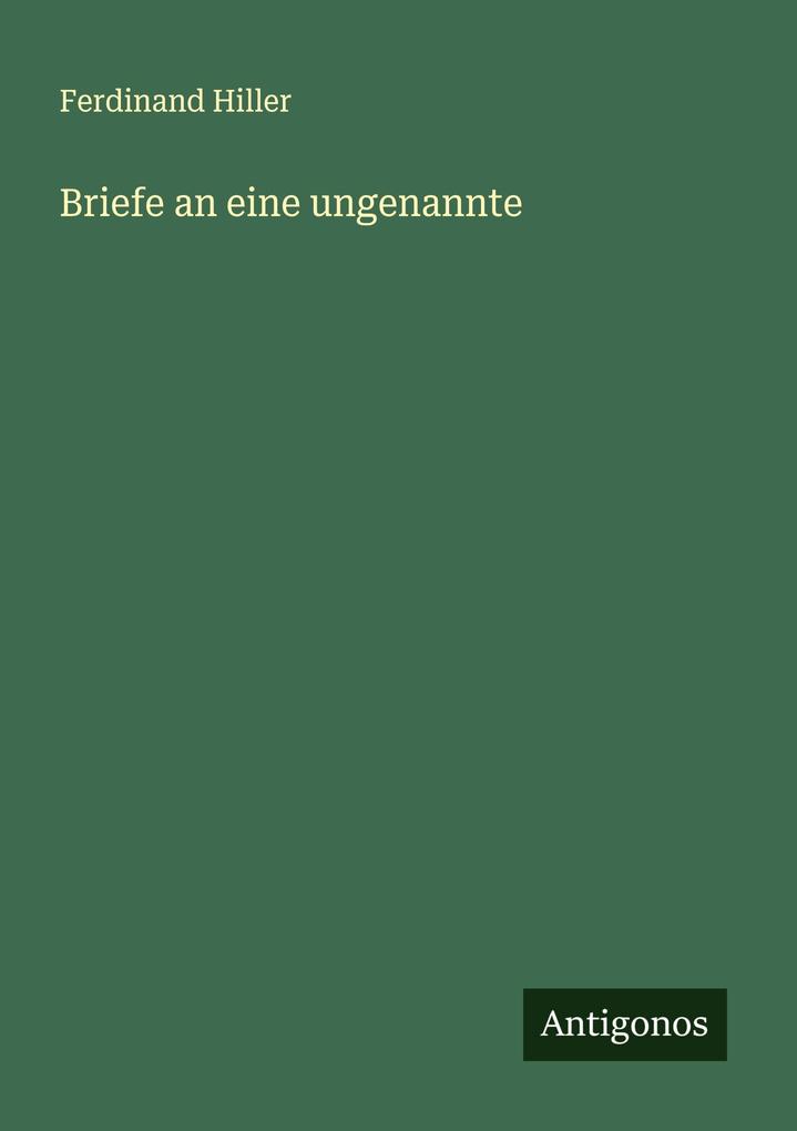 Briefe an eine ungenannte