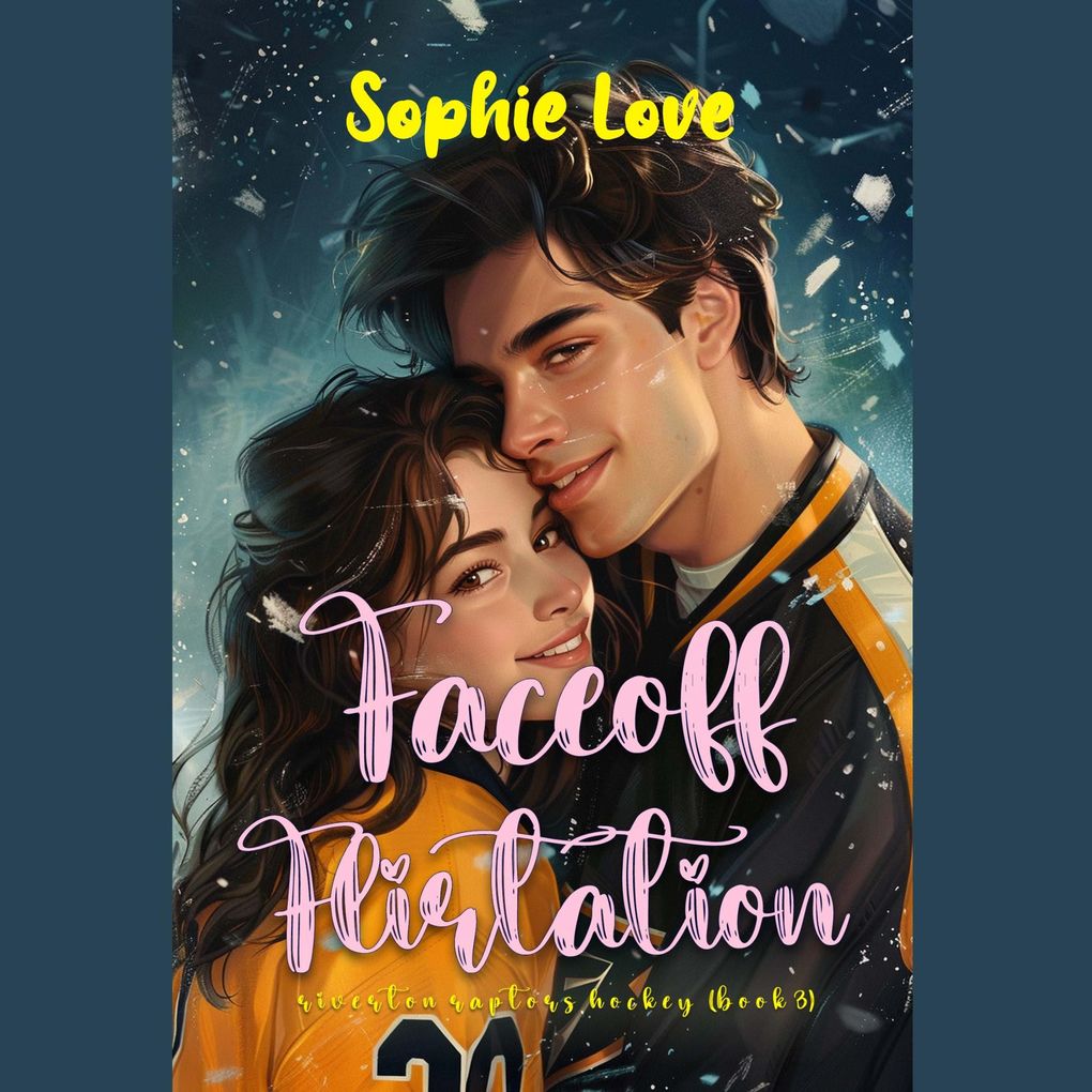 Faceoff Flirtation (A Riverton Raptors Hockey RomanceBook Three)