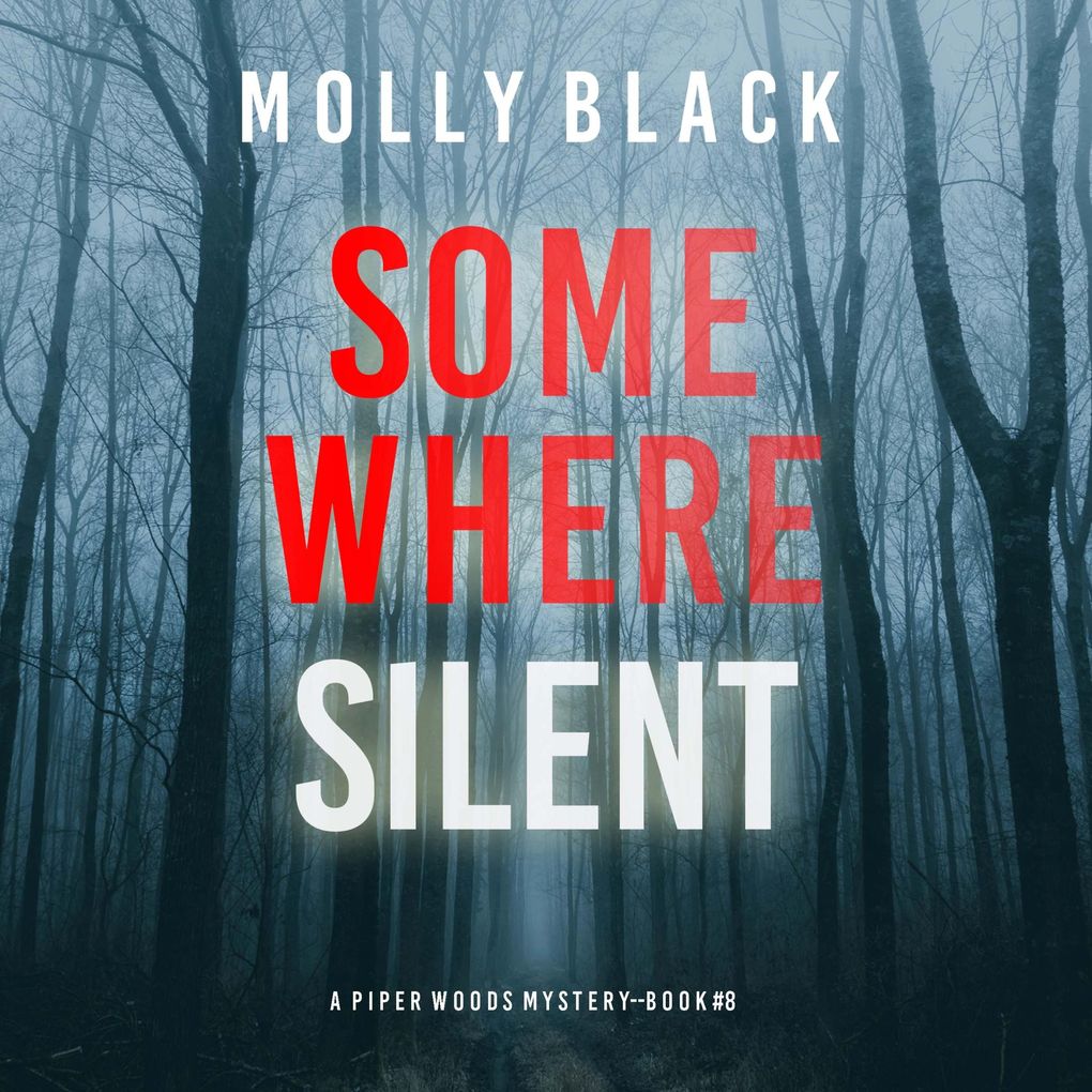 Somewhere Silent (A Piper Woods FBI Suspense ThrillerBook Eight)