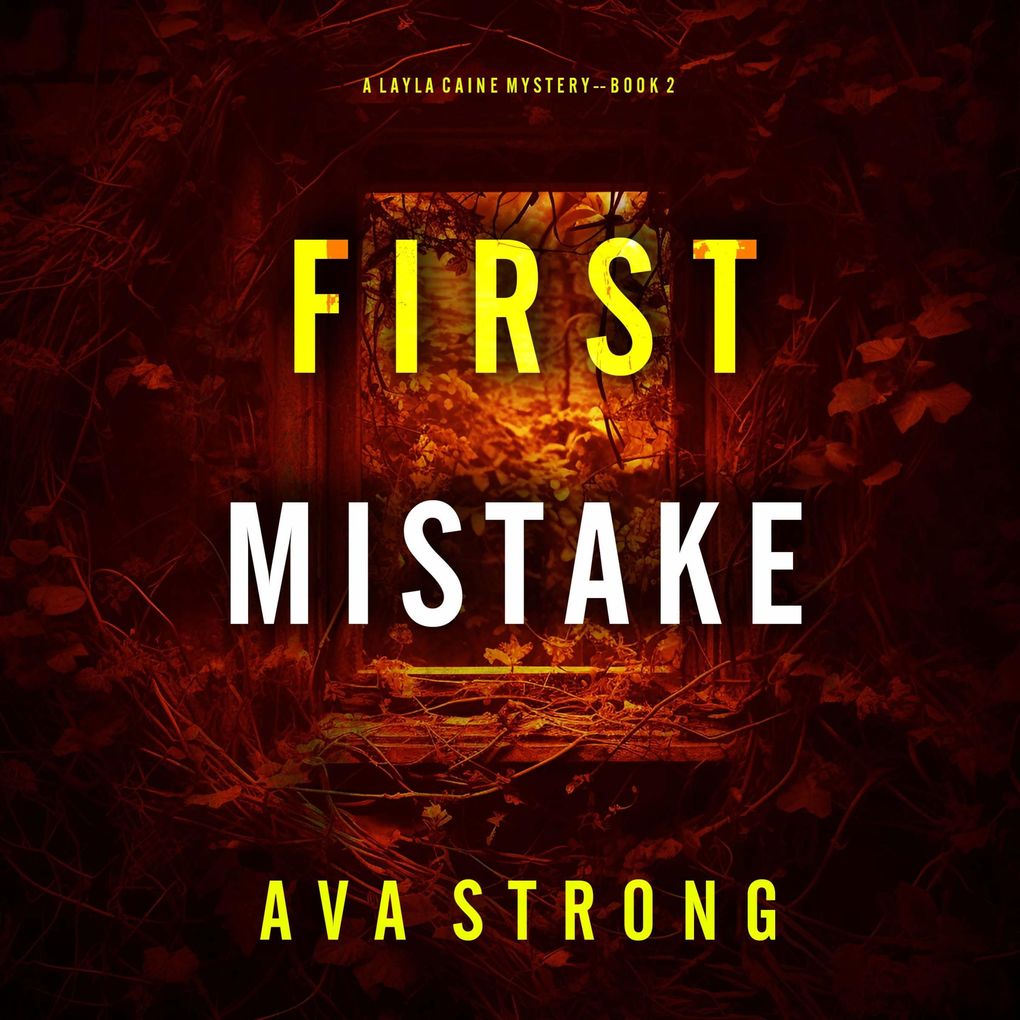 First Mistake (A Layla Caine Suspense ThrillerBook 2)