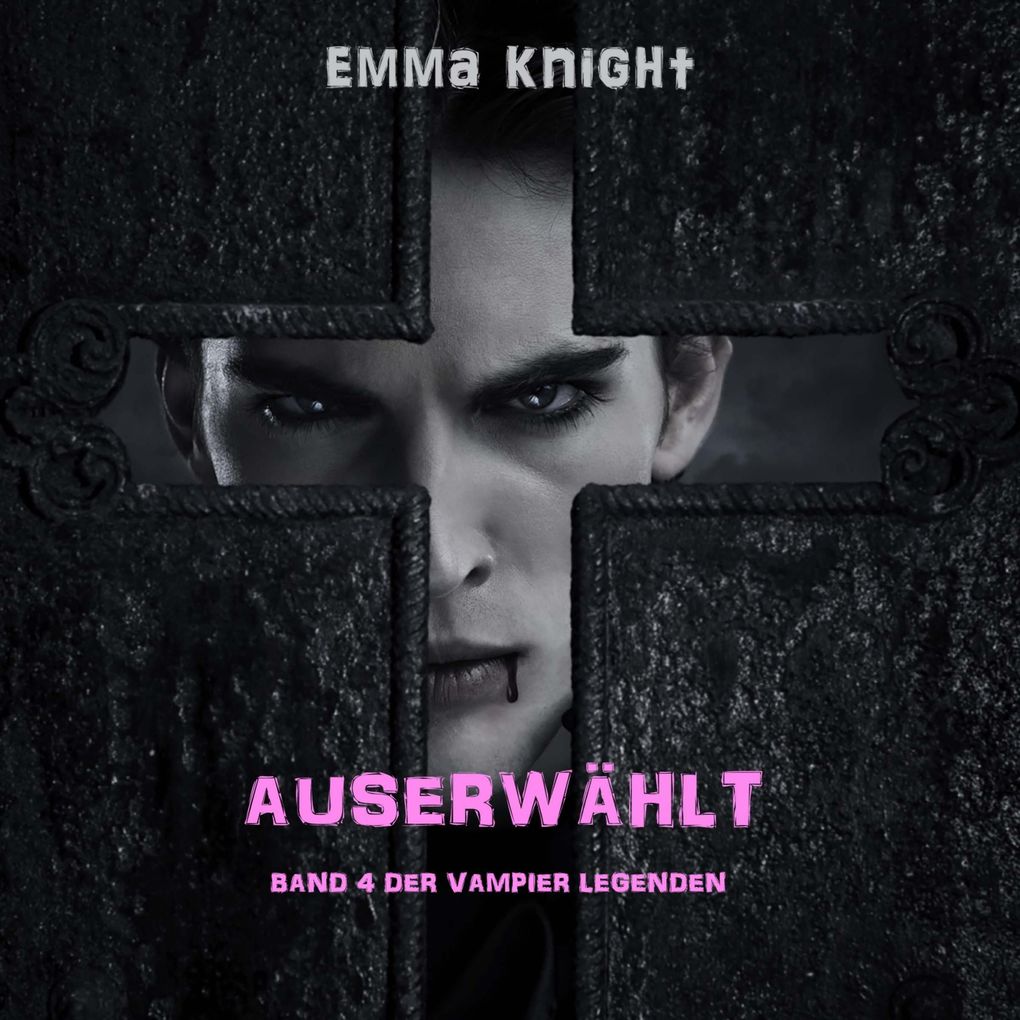 Auserwählt (Band 4 der Vampier Legenden)