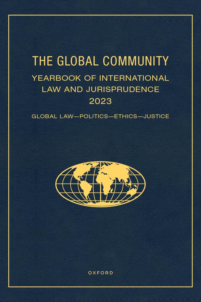 The Global Community Yearbook of International Law and Jurisprudence 2023