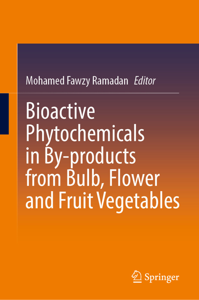 Bioactive Phytochemicals in By-products from Bulb Flower and Fruit Vegetables