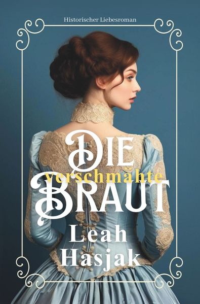 Die verschmähte Braut