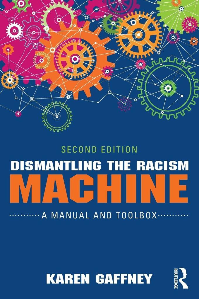 Dismantling the Racism Machine