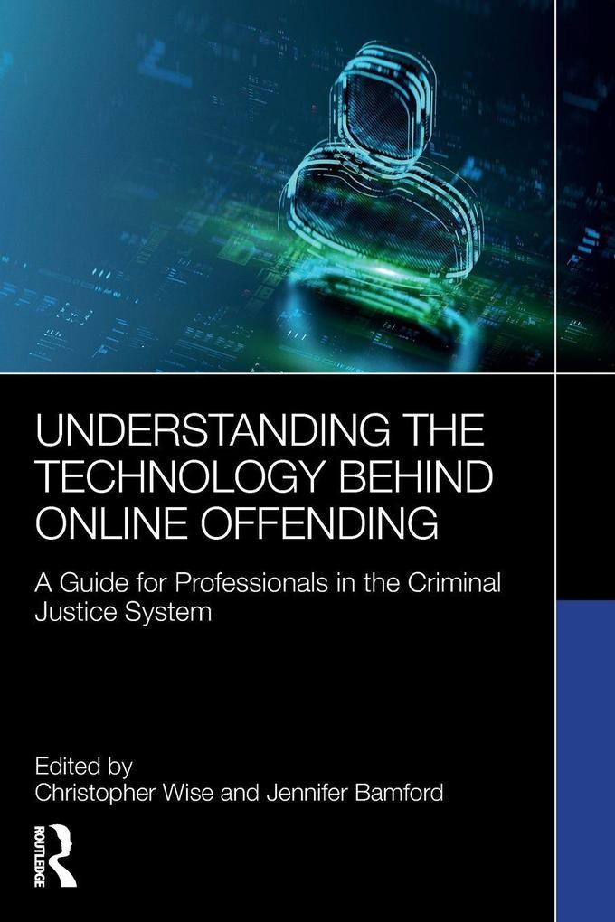 Understanding the Technology Behind Online Offending