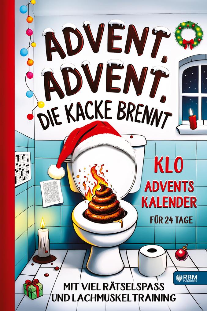 Advent Advent die Kacke brennt