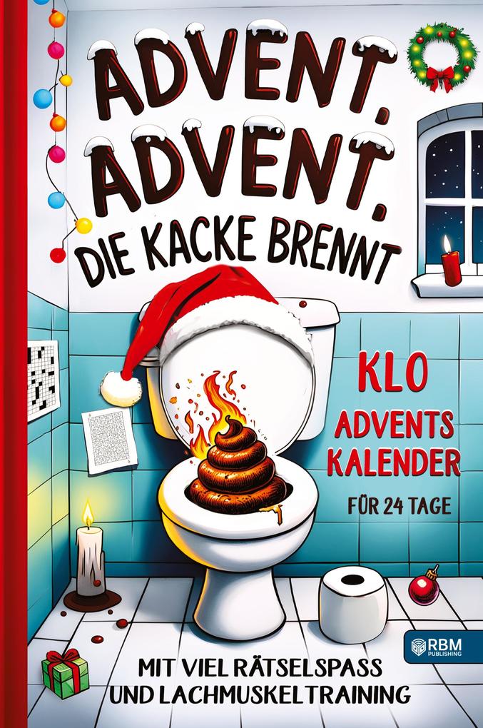 Advent Advent die Kacke brennt