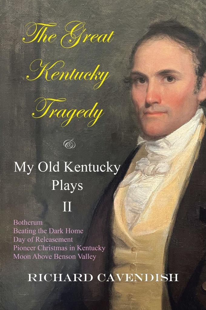 The Great Kentucky Tragedy & My Old Kentucky Plays II