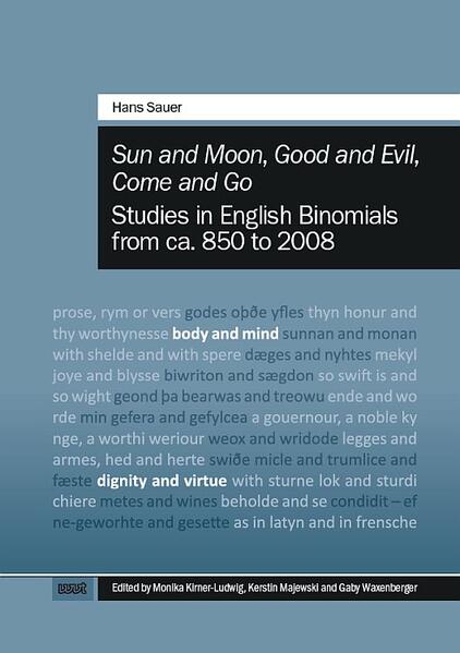 'Sun and Moon' 'Good and Evil' 'Come and Go': Studies in English Binomials from ca. 850 to 2008