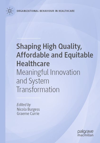 Shaping High Quality Affordable and Equitable Healthcare