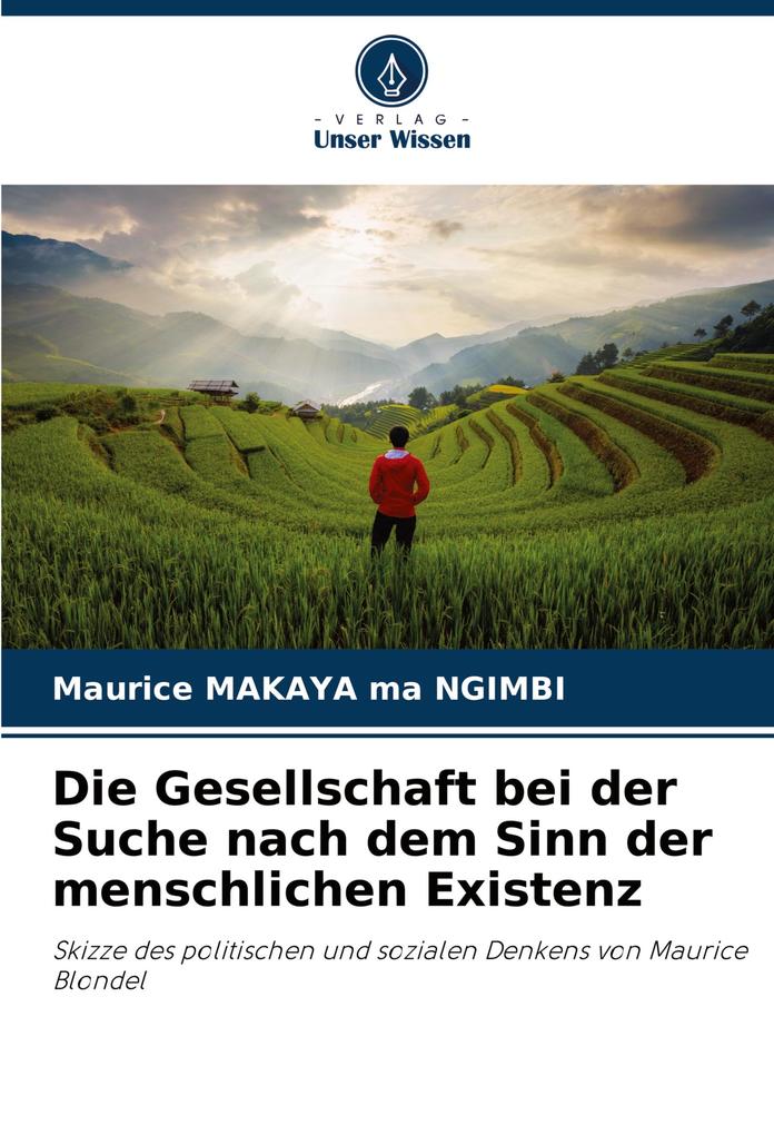 Die Gesellschaft bei der Suche nach dem Sinn der menschlichen Existenz