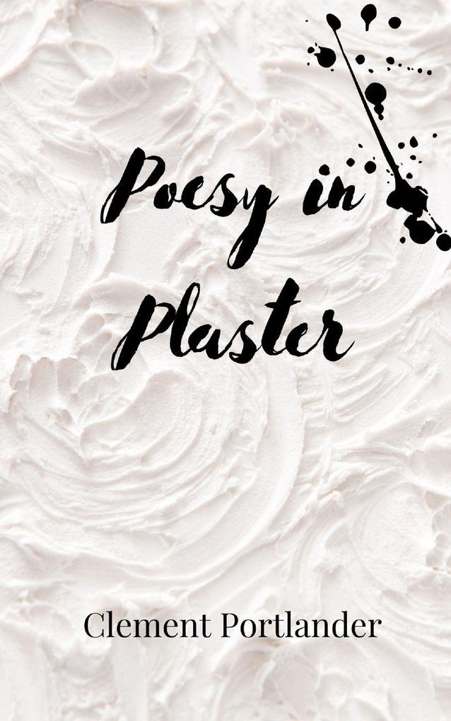 Poesy in Plaster